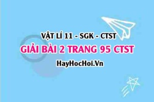 Giải bài 2 trang 95 Vật lý 11 Chân trời sáng tạo